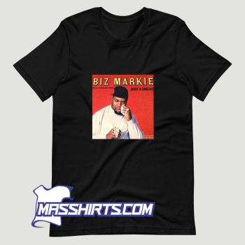 Classic Biz Markie Just A Friend T Shirt Design
