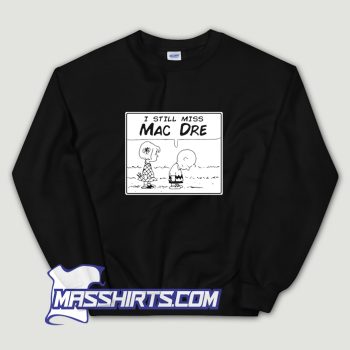 Vintage I Still Miss Mac Dre Charlie Brown Sweatshirt