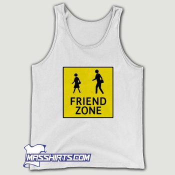 Welcome To The Friend Zone Tank Top