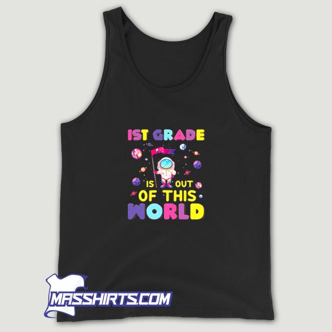 Best 1St Grade Is Out Of This World Tank Top