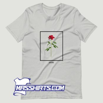 Best Desire Rose T Shirt Design