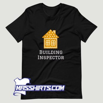 Building Inspector Fun Gingerbread House T Shirt Design