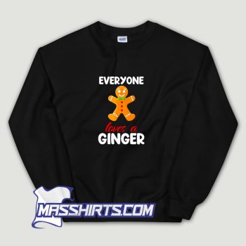 Gingerbread Everyone Loves A Ginger Sweatshirt