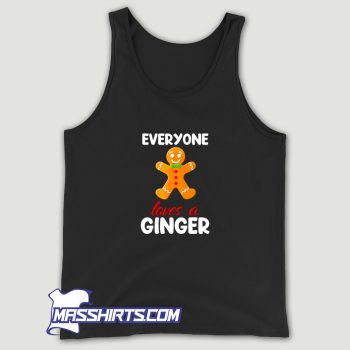 Gingerbread Everyone Loves A Ginger Tank Top