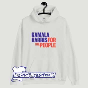 Kamala Haris For The People Hoodie Streetwear On Sale
