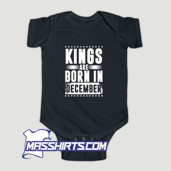 Capricorn Kings Are Born In December Baby Onesie