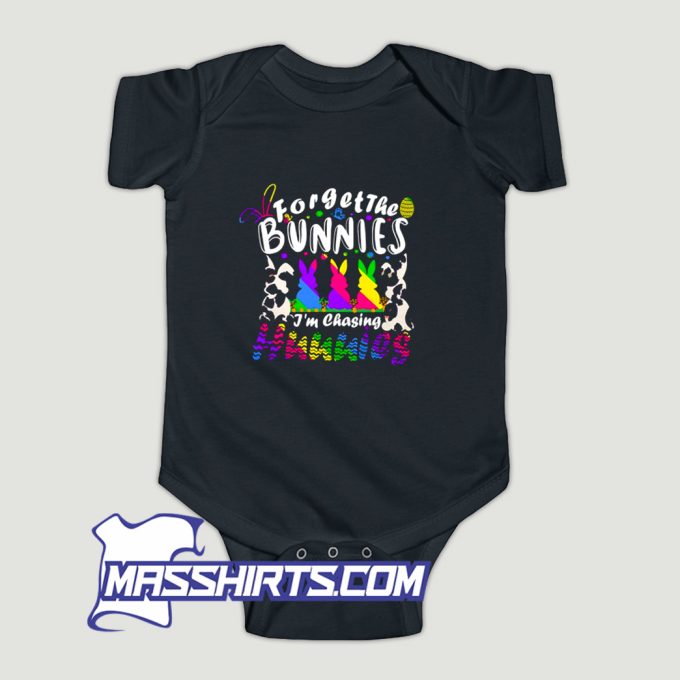 Forget The Bunnies Im Chasing Hunnies Baby Onesie