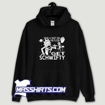 Rick and Morty Inspired Get Schwifty Hoodie Streetwear