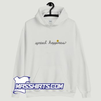 Spread Happiness Hoodie Streetwear