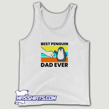 Best Penguin Dad Ever Tank Top