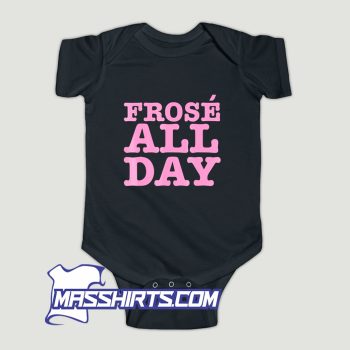 Frose All Day Frozen Rose Rose Wine Baby Onesie