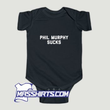 Phil Murphy Sucks Baby Onesie