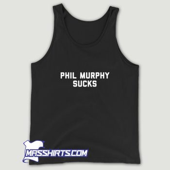 Phil Murphy Sucks Tank Top