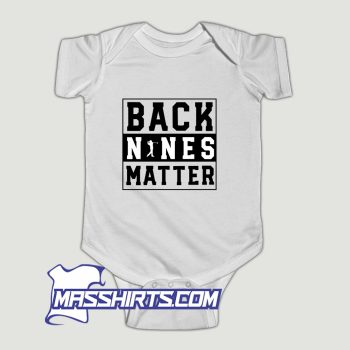 Back Nines Matter Baby Onesie