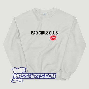 Bad Girl Club Lips Sweatshirt