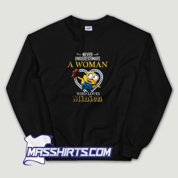 Never Underestimate A Woman Who Loves Minion Sweatshirt
