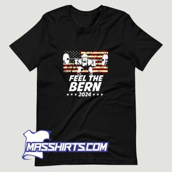 Bernie Sanders Feel The Bern 2024 T Shirt Design