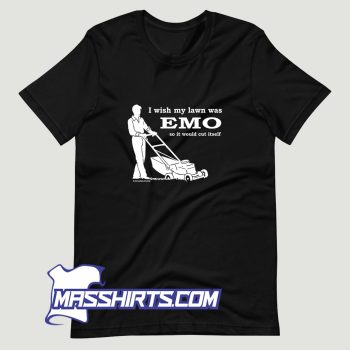 I Wish My Lawn Was Emo T Shirt Design