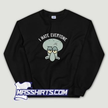 Squidward I Hate Everyone Sweatshirt