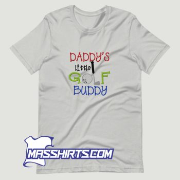 Daddys Golf Buddy T Shirt Design