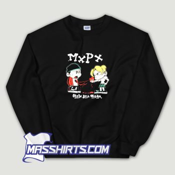 Girls Are Mean Mxpx Band Sweatshirt