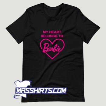 My Heart Belongs To Barbie T Shirt Design