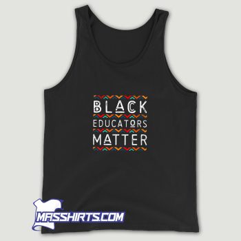Black Educators Matter Tank Top