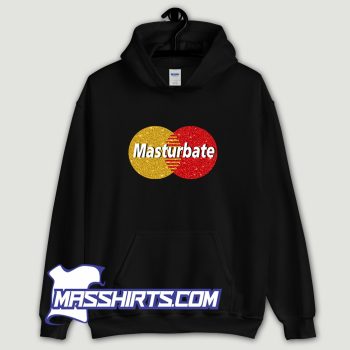 Masturbate Mastercard Parody Hoodie Streetwear