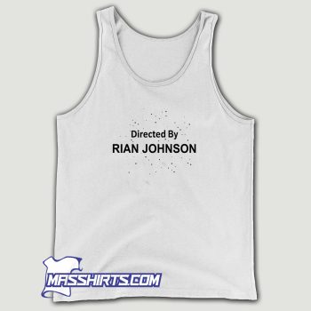 New Directed By Rian Johnson Tank Top