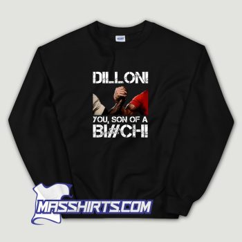 Predator Dillon You Son Of A Bitch Sweatshirt