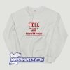 You Can Go To Hell Im Going To Toyotathon Sweatshirt